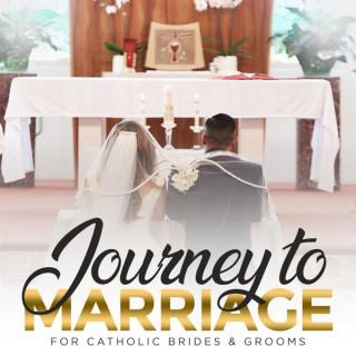 Journey to Marriage - For Catholic Brides & Grooms