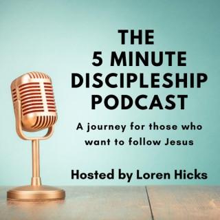 The 5 Minute Discipleship Podcast