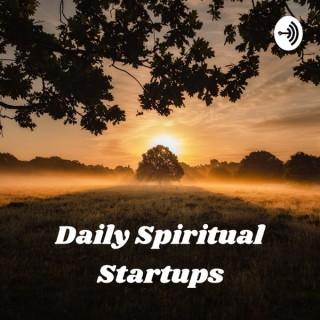Daily Spiritual Startups: Meditations to Begin Every Morning