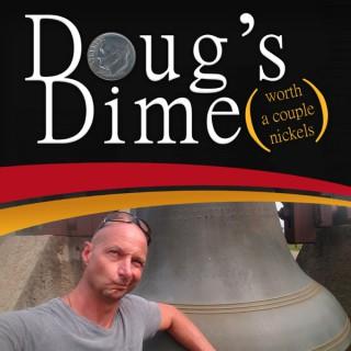 Doug's Dime (worth a couple of nickels)
