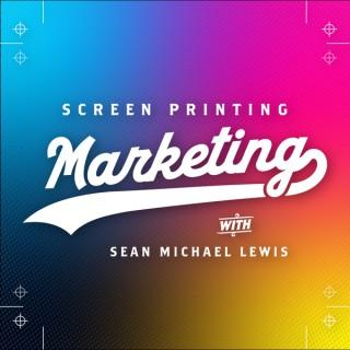 Screen Printing Marketing