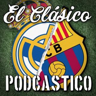 El Clásico Podcastico: a Barcelona and Real Madrid podcast
