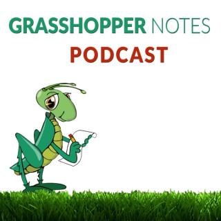 Grasshopper Notes Podcast