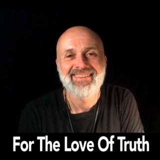For The Love of Truth's Podcast