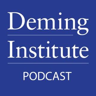 The W. Edwards Deming Institute® Podcast
