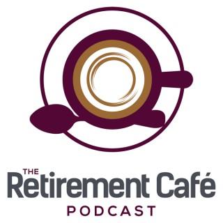The Retirement Café Podcast
