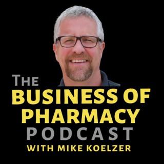 The Business of Pharmacy Podcast