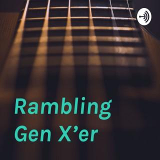 Rambling Gen X’er