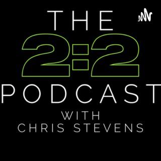 The 2:2 Podcast with Chris Stevens