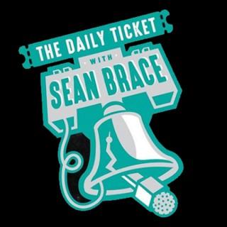 The Daily Ticket With Sean Brace