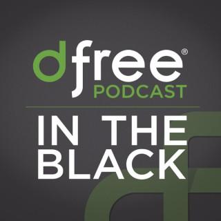dfree® Podcast: In the Black