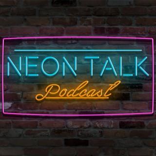 Neon Talk Podcast