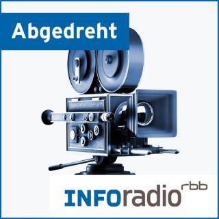 Abgedreht | Inforadio
