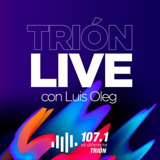 TRIÓN Live con Luis Oleg