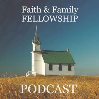 Faith & Family Fellowship Podcast
