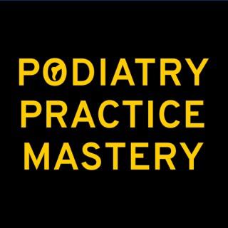 Podiatry Practice Mastery