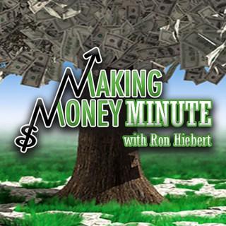 Making Money Minute with Ron Hiebert