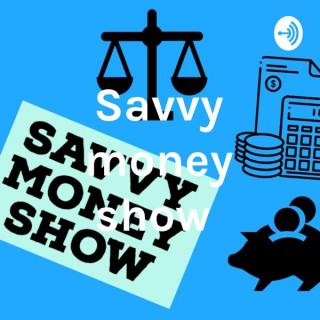 Savvy money show