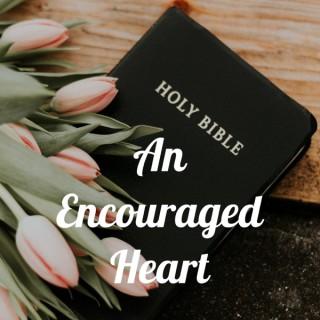 An Encouraged Heart