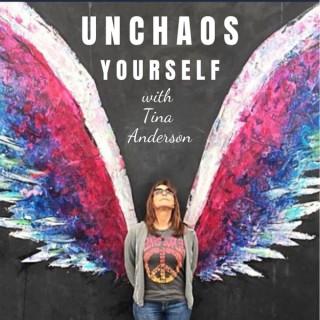 UNCHAOS Yourself with Tina Anderson