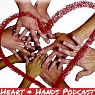 The Heart & Hands Podcast