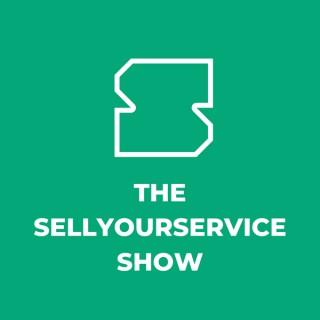 The Sell Your Service Show