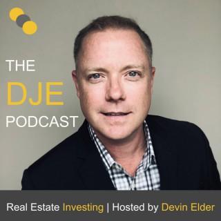 The DJE Podcast - Real Estate Investing with Devin Elder