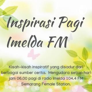 Inspirasi Pagi Imelda FM