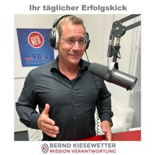 Bernd Kiesewetter - Ihr täglicher Erfolgskick!