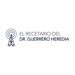El Recetario del Dr. Guerrero Heredia