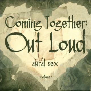Coming Together: Out Loud, Volume 1