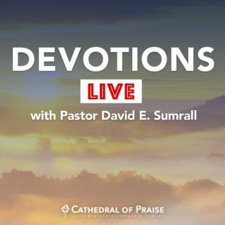 Devotions with Pastor David E. Sumrall