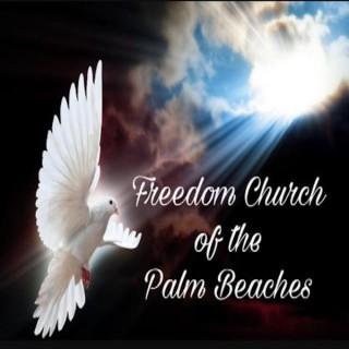 Freedom Church of the Palm Beaches Podcast