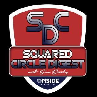 The Squared Circle Digest