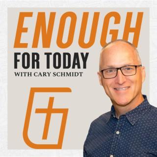 Enough for Today - Video Podcast