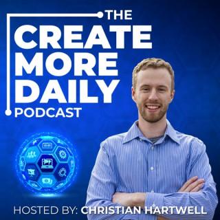 The Create More Daily Podcast