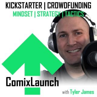ComixLaunch: Crowdfunding for Writers, Artists & Self-Publishers on Kickstarter... and Beyond!