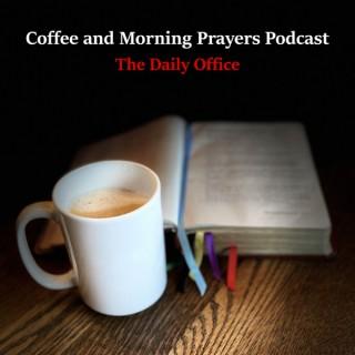 Coffee and Morning Prayers Podcast