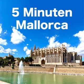 5 Minuten Mallorca I der Insel-Podcast