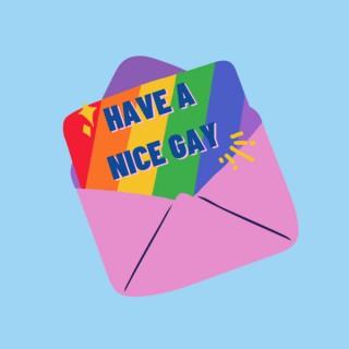 Have A Nice Gay