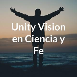 Unity Vision en Ciencia y Fe