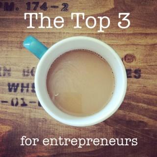 The Top 3 for Entrepreneurs