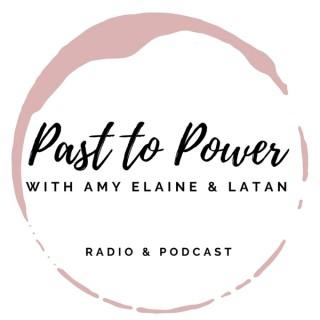 Past to Power Podcast