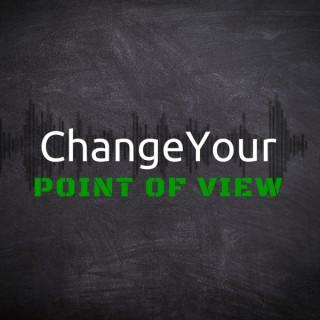 Change Your Point Of View