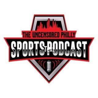 The Uncensored Philly Sports Podcast