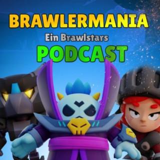 Brawlermania- Ein Brawl Stars Podcast