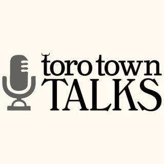 Toro Town Talks