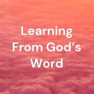 Learning From God's Word