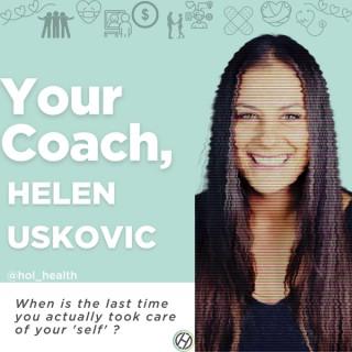 Your Coach, Helen Uskovic