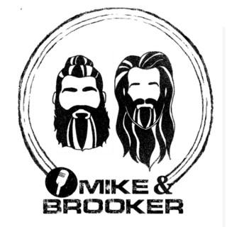 Mike and Brooker Show